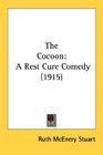 The Cocoon A Rest Cure Comedy