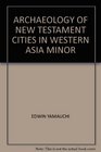 The archaeology of New Testament cities in western Asia Minor