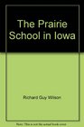 The Prairie School in Iowa