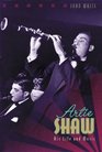 Artie Shaw His Life and Music