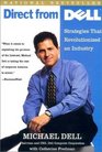 Direct from Dell Strategies that Revolutionized an Industry