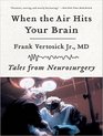 When the Air Hits Your Brain Tales from Neurosurgery