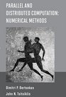 Parallel and Distributed Computation Numerical Methods