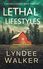 Lethal Lifestyles A Nichelle Clarke Crime Thriller