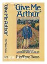 Give Me Arthur Biography of Arthur Shrewsbury