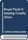 Lynda LaPlante Omnibus 'Royal Flush' and 'Sleeping Cruelty'