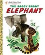 The Saggy Baggy Elephant A Little Golden Book