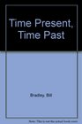 Time Present Time Past