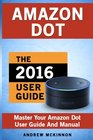 Amazon Dot Master Your Amazon Dot User Guide and Manual
