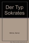 Der Typ Sokrates