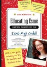 Educating Esm Diary of a Teacher's First Year Expanded Edition