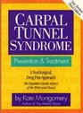 Carpal Tunnel Syndrome : Prevention and Treatment  : A Nonsurgical Drug Free Approach