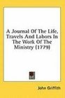 A Journal Of The Life Travels And Labors In The Work Of The Ministry