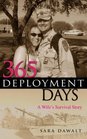 365 Deployment Days A Wife's Survival Story