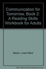 Communication for Tomorrow Book 2 A Reading Skills Workbook for Adults