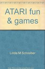 ATARI fun  games Discover new heights in gameplaying excitement on any ATARI400 600 800 and 1200 systems including XE and XL models