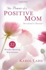 The Power of a Positive Mom Devotional  Journal 52 Monday Morning Motivations