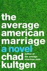 The Average American Marriage A Novel