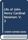 Life of John Henry Cardinal Newman V 2