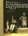 Ancient Egyptians (Ancient Civilizations series)