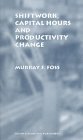 Shiftwork Capital Hours and Productivity Change