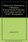 Biosensors Applications in Medicine Environmental Protection and Process Control
