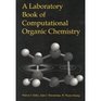 A laboratory book of computational organic chemistry