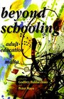 Beyond Schooling Adult Education in Malta