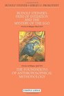 Rudolf Steiner's Path of Initiation and the Mystery of the EGO and The Foundations of Anthroposophical Methodology