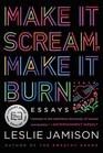 Make It Scream Make It Burn Essays