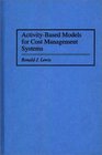 ActivityBased Models for Cost Management Systems