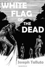 White Flag of the Dead Zombie Survival Series