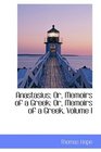 Anastasius Or Memoirs of a Greek Or Memoirs of a Greek Volume I