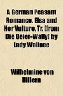 A German Peasant Romance Elsa and Her Vulture Tr  by Lady Wallace