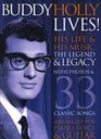 Buddy Holly Lives His Life and His Music the Legend and Legacy