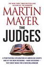 The Judges A Penetrating Exploration of American Courts and of the New DecisionsHard DecisionsThey Must Make for a New Millennium