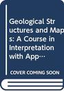 Geological Structures and Maps A Course in Interpretation with Applications for Civil and Mining Engineers