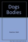 Dogs Bodies