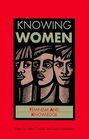 Knowing Women Feminism and Knowledge