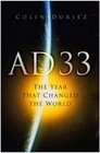 AD 33 The Year that Changed the World