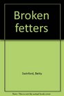 Broken fetters