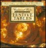 Festive Tables/Recipes Menus and Place Settings for Every Occasion