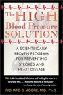 The High Blood Pressure Solution A Scientifically Proven Program for Preventing Strokes and Heart Disease