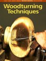 Woodturning Techniques The Very Best from Woodturning Magazine