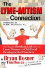 The Lyme-Autism Connection: Unveiling the Shocking Link Between Lyme Disease and Childhood Developmental Disorders