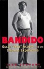 Bandido Oscar zeta Acosta And The Chicano Experience