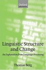 Linguistic Structure and Change An Explanation from Language Processing