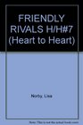 FRIENDLY RIVALS H/H7