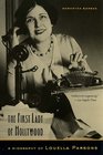 The First Lady of Hollywood A Biography of Louella Parsons