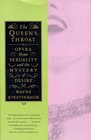 Queen's Throat: Opera, Homosexuality, and the Mystery of Desire